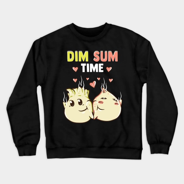 Dim Sum Time Funny Food Pun Cute Dimsum Crewneck Sweatshirt by theperfectpresents